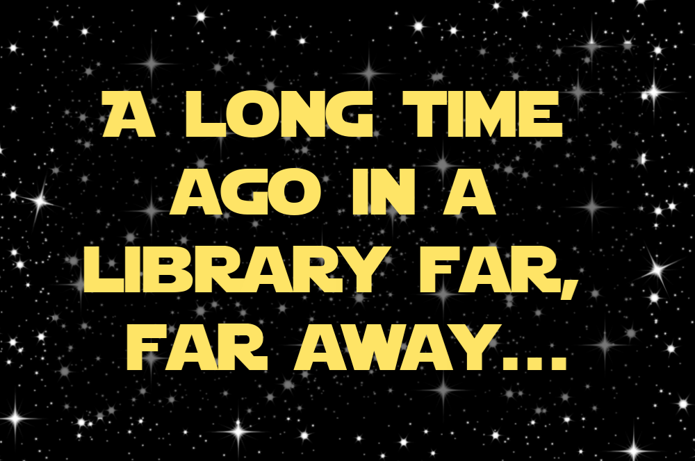 A Long Time Ago In A Library Far Far Away Overdrive