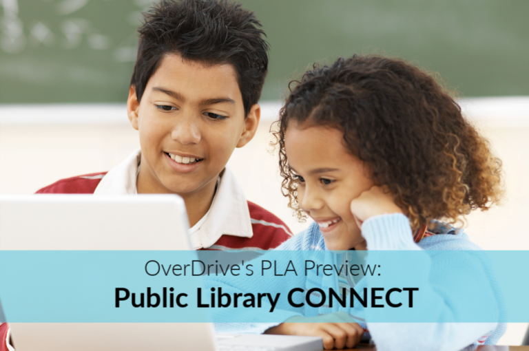 OverDrive’s PLA Preview Public Library CONNECT  OverDrive