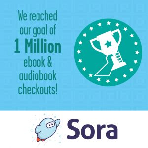 Sora logo plus text: "We reached our goal of 1 million ebook and audiobook checkouts!"