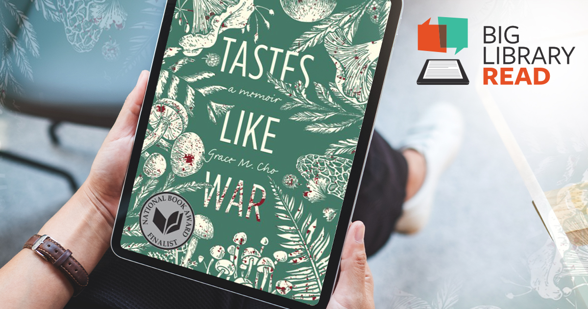 The newest Big Library Read is Tastes Like War by Grace M. Cho