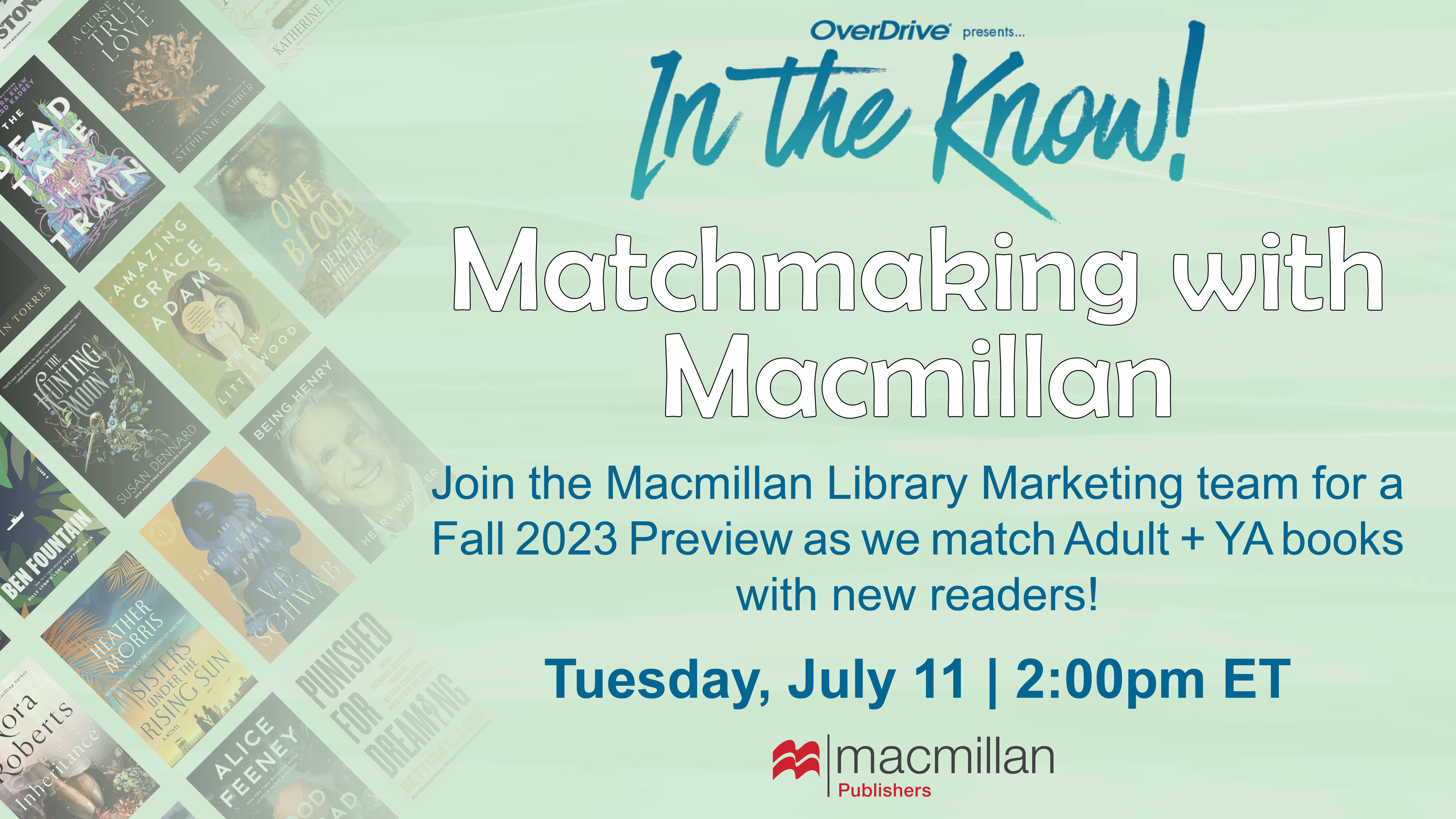 Join the Macmillan Library Marketing team for a Fall 2023 preview as we match adult and YA books with new readers. Tuesday, July 11 at 2pm ET