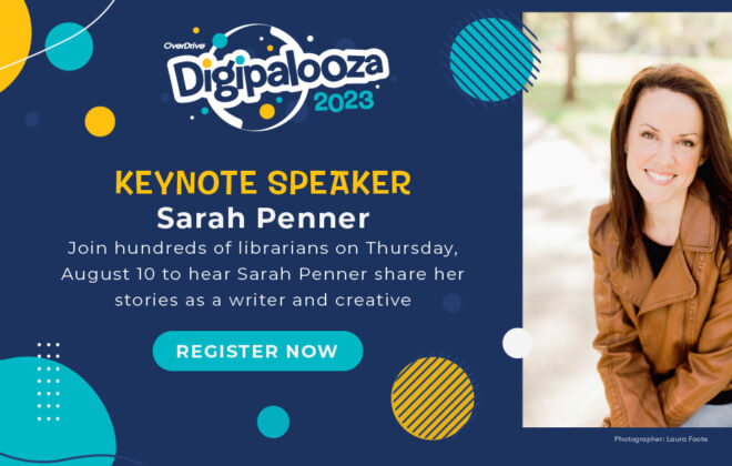Join hundreds of librarians on Thursday, August 10 to hear Sarah Penner share her stories as a writer and creative. Register now for Digipalooza '23!