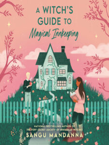 Book cover of A Witch's Guide to Magical Innkeeping by Sangu Mandanna