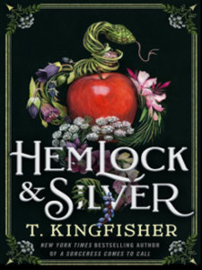 Cover for Hemlock & Silver by T. Kingfisher