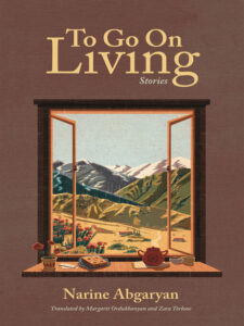 Book cover of "To Go On Living" by Narine Abgaryan