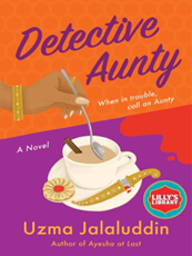 Cover for Detective Aunty by Uzma Jalaluddin
