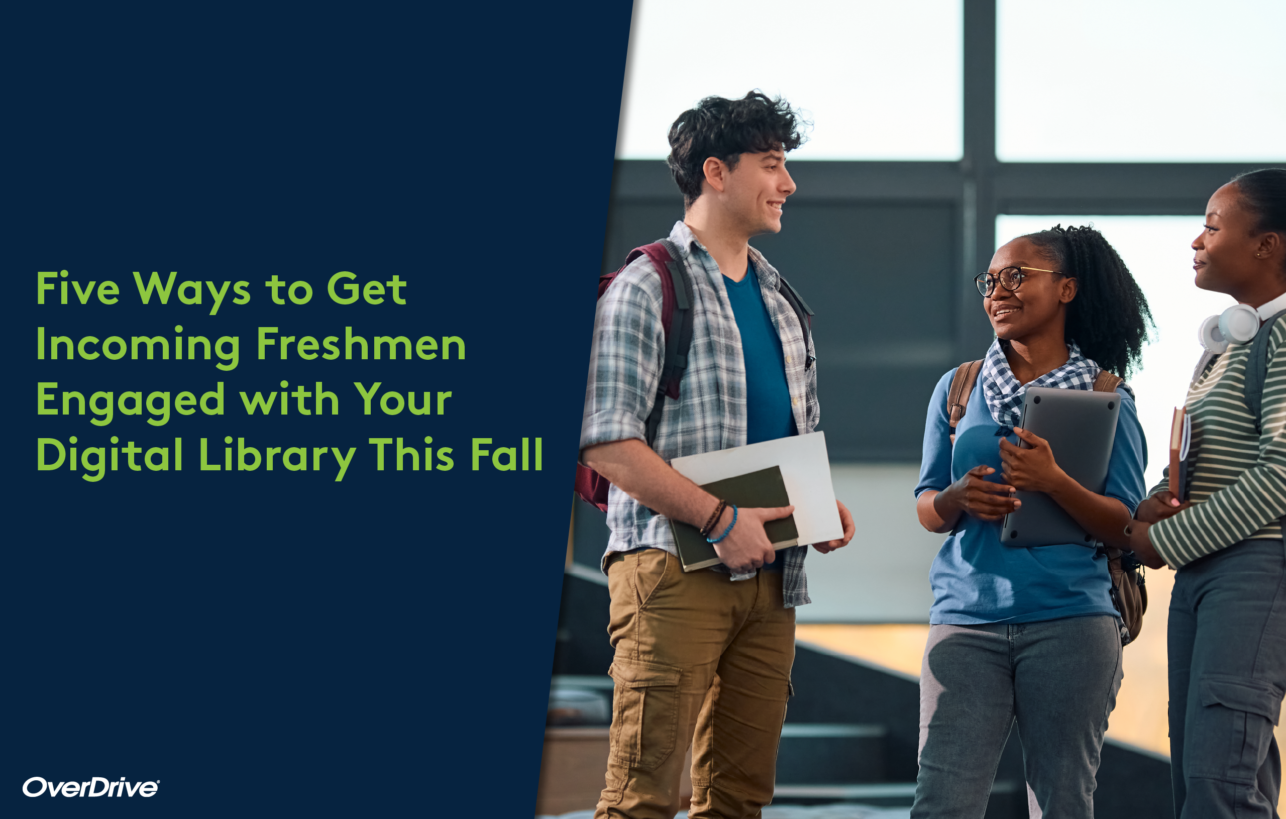 The Freshman 5: Five Ways to Get Incoming Freshmen Engaged with Your Digital Library This Fall