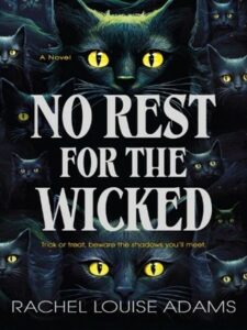 Cover for No Rest for the Wicked by Rachel Louise Adams
