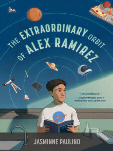 Book Cover of "The Extraordinary Orbit of Alex Ramirez" by Jasminne Paulino