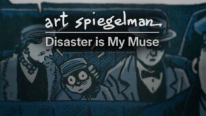 Poster for the film "Art Spiegelman: Disaster is my Muse"