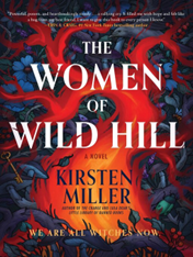 Cover by The Women of Wild Hill by Kirsten Miller