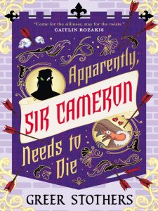 Book cover of "Apparently Sir Cameron Needs to Die" by Greer Stothers