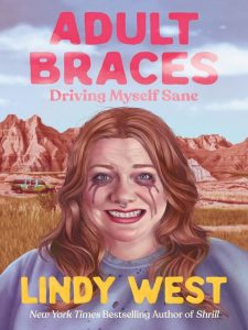 "Adult Braces" by Lindy West