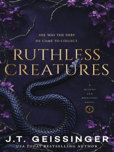 Cover for Ruthless Creatures by J.T. Geissinger