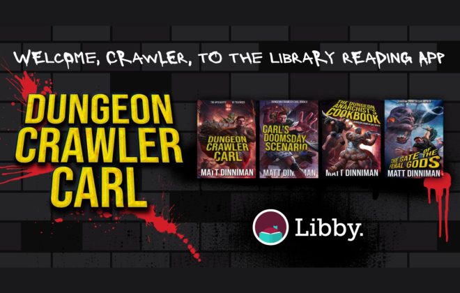The apocalypse? Televised. Dungeon Crawler Carl? Available on Libby. 
