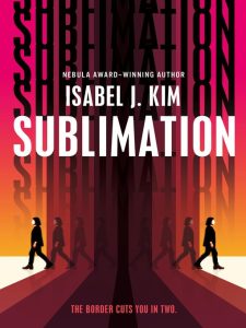 Book cover of "Sublimation" by Isabel J. Kim