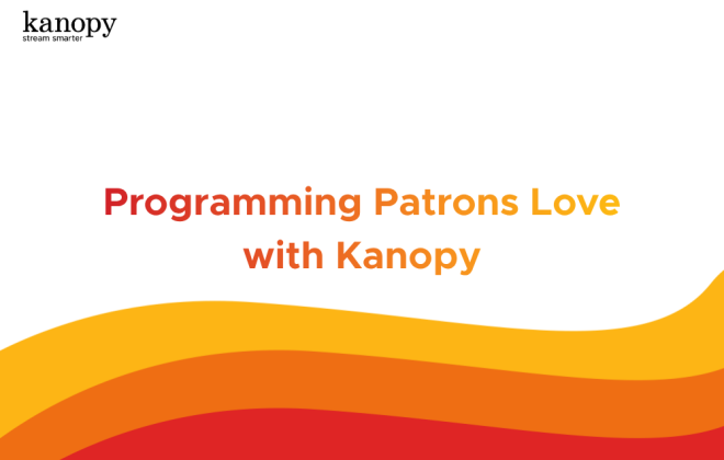 Using Kanopy for your libraries’ programming events