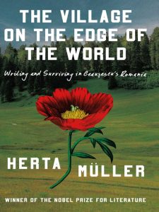 Book cover of "The Village on the Edge of the World" by Herta Muller