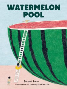 Book cover of "Watermelon Pool" by Bonsoir Lune