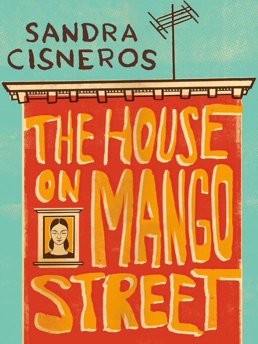 The House on Mango Street — Sandra Cisneros